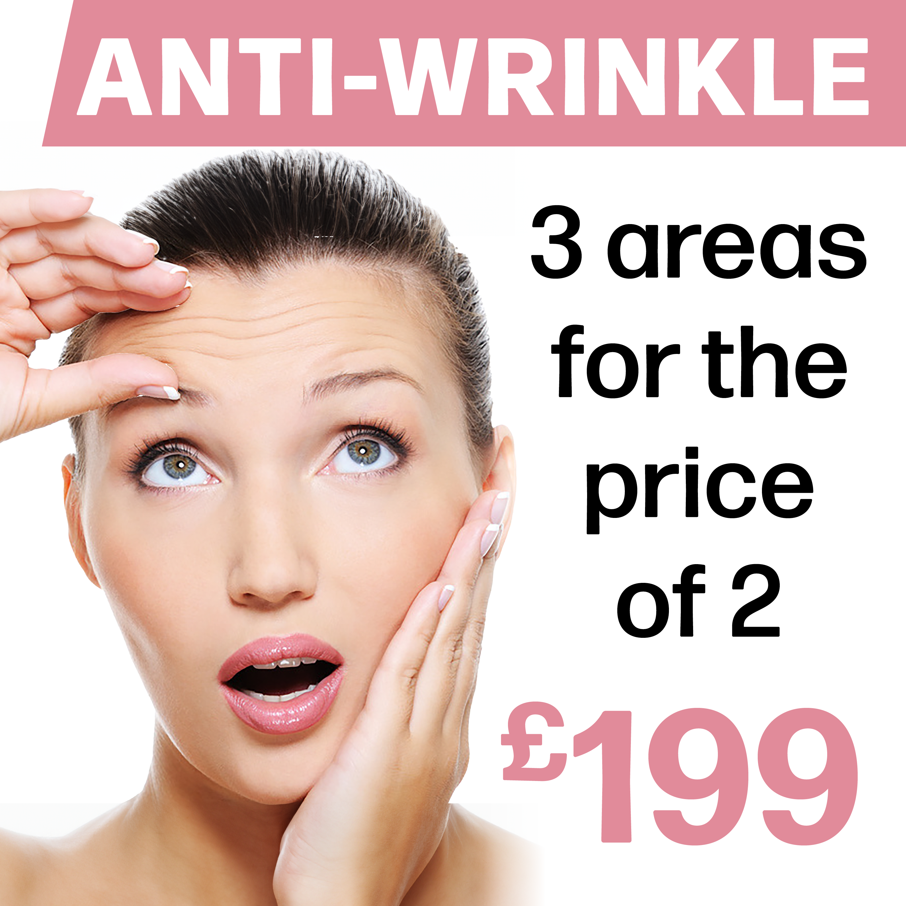 Anti-wrinkle 3 Areas £199